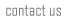 contact us